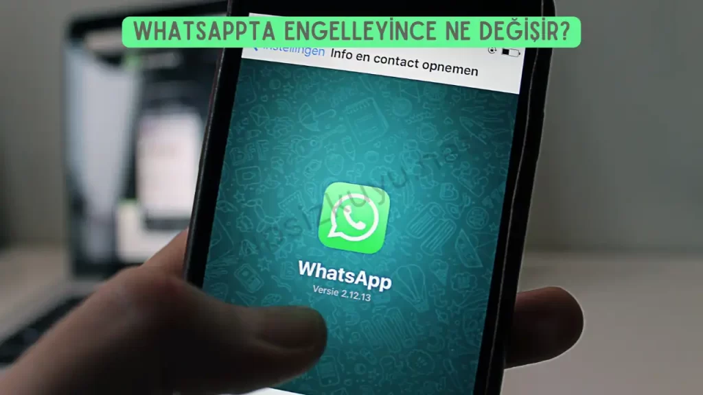 whatsapp ta engelleyince