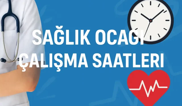 saglik ocagi calisma saatleri