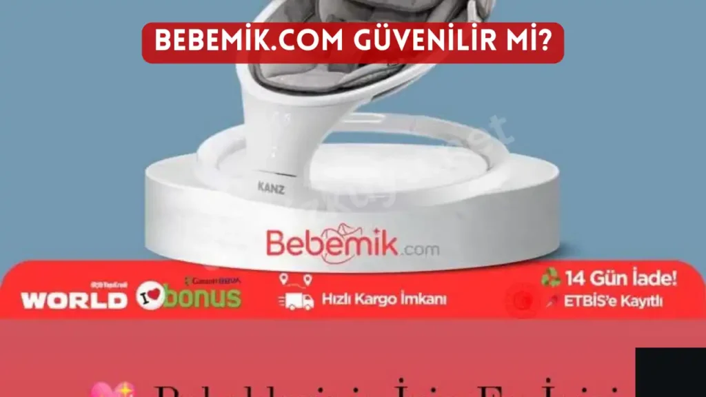Bebemik.com Güvenilir Mi? – Kullanıcılar Ne Diyor? – Bebemik Şikayetler Var Mı? – Bebemik.com Dolandırıcı Mı? – 2026 Güncel Durum